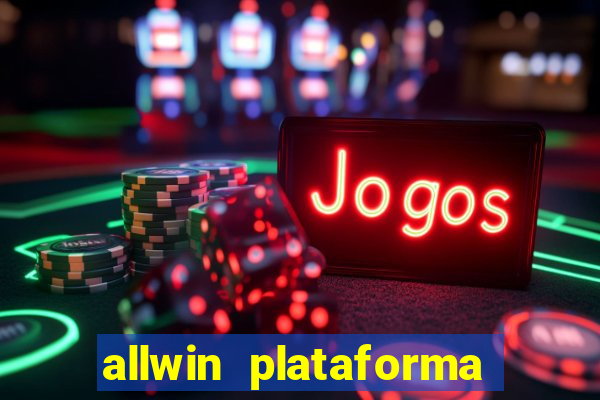 allwin plataforma de jogos